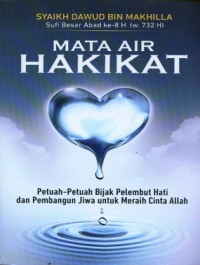 Image of Mata Air Hakikat  Petuah - Petuah Bijak Pelembut Hati dan Pembangun Jiwa untuk Meraih Cinta Allah