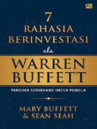 Image of 7 Rahasia Berinvestasi ala Warren Buffett : Panduan Sederhana untuk Pemula