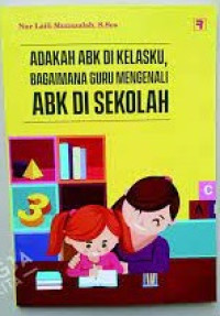 Image of Adakah ABK Di Kelasku, Bagaimana Guru Mengenali ABK Di Sekolah