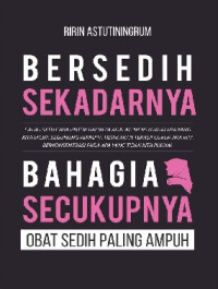 Image of Bersedih Sekadarnya Bahagia Secukupnya