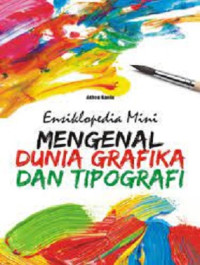 Image of Ensiklopedia Mini : Mengenal Dunia Grafika dan Tipografi