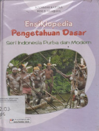 Image of Ensiklopedia Pengetahuan Dasar : Seri Indonesia Purba dan Modern