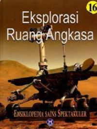 Image of Ensiklopedia Sains Spektakuler : Eksplorasi Ruang Angkasa