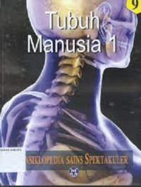 Image of Ensiklopedia Sains Spektakuler : Tubuh Manusia 1