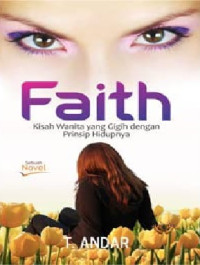 Image of Faith : Kisah Wanita yang Gigih Dengan Prinsip Hidupnya