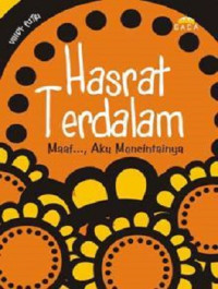 Image of Hasrat Terdalam Maaf..., Aku Mencintainya