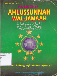 Image of KONSEPSI AHLUSSUNNAH WALJAMA'AH DALAM BIDANG AQIDAH DAN SYARI'AH