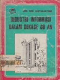 Image of Industri Informasi Dalam Dekade 80 An