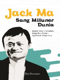Image of Jack Ma : Sang Miliuner Dunia