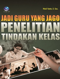 Image of Jadi Guru Yang Jago Penelitian Tindakan Kelas