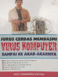 Image of Jurus Cerdas Membasmi Virus Komputer Sampai Ke Akar-Akarnya