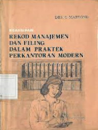Image of Kearsipan : Rekod Manajemen dan Filing dalam Praktek Perkantoran Modern