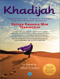Image of Khadijah   Yang Pertama Lahir, Yang Mulia Terbangun, Yang Awal melakukan Perjalanan.