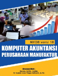 Image of Komputer Akuntansi Perusahaan Manufaktur : Myob Accounting Versi 18