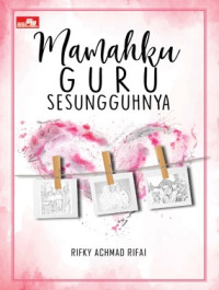 Image of Mamahku Guru Sesungguhnya