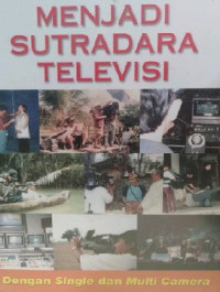Image of Menjadi Sutradara Televisi : Dengan single dan Multi Camera