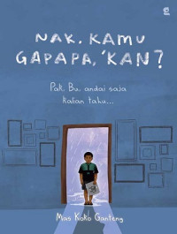 Image of Nak,Kamu Gapapa,'Kan?