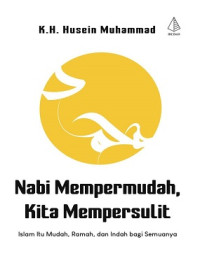 Image of Nabi Mempermudah Kita Mempersulit