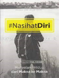 Image of Nasihat Diri : Menyelami Hidup dari Makna ke Makna