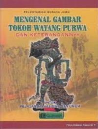 Image of Pelestarian Budaya Jawa : Mengenal Gambar Tokoh Wayang Purwa dan Keterangannya