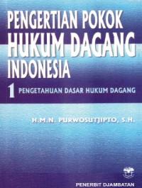 Image of Pengertian Pokok Hukum Dagang Indonesia