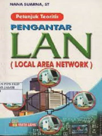 Image of Petunjuk Teoritis : Pengantar LAN (Local Area Network)