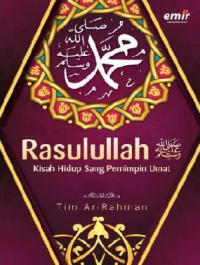 Image of Rasullullah Kisah Hidup Sang Pemimpin Umat