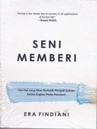 Image of Seni Memberi : Hal-Hal yang Akan Berbalik Menjadi Sukses, Ketika Engkau Mulai Memberi