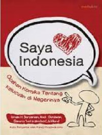 Image of Saya Indonesia : Ocehan Komika Tentang Kelucuan di Negerinya