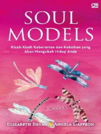Image of Soul Models : kisah-kisah keberanian dan kebaikan yang akan mengubah hidup anda