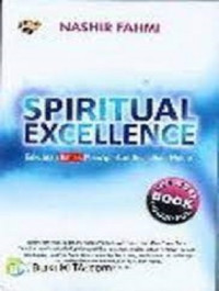 Image of Spiritual Excellence : Kekuatan Ikhlas Menciptakan Keajaiban Hidup