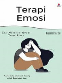 Image of Terapi Emosi : Seni Menguasai Emosi Tanpa Ribet