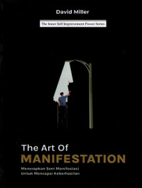 Image of The Art of Manifestation : Menerapkan Seni Manifestasi untuk Mencapai Keberhasilan