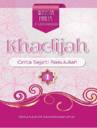 Image of Wanita Mulia Di Sisi Rasulullah Khadijah Cinta Sejati Rasulullah