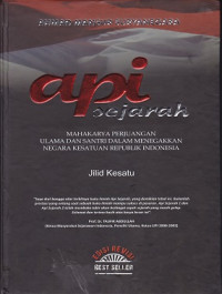 Image of Api Sejarah : Mahakarya Perjuangan Ulama dan Santri dalam Menegakkan Negara Kesatuan Republik Indonesia Jilid 1