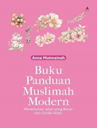Image of Buku Panduan Muslimah Modern : Menemukan Jalan yang Benar dan Diridai Allah