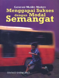 Image of Generasi Muslim Modern Menggapai Sukses dengan Modal Semangat