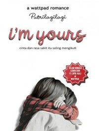 Image of I'm yours : cinta dan rasa sakit itu saling mengikuti