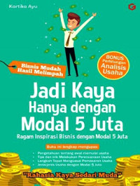 Image of Jadi Kaya Hanya dengan Modal 5 Juta : Ragam Inspirasi Bisnis dengan MOdal 5 Juta