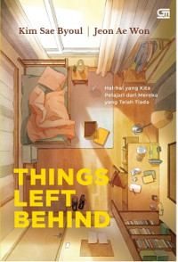 Image of Things Left Behind : Hal-hal yang Kita Pelajari dari Mereka yang Telah Tiada