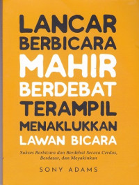 Image of Lancar Berbicara mahir Berdebat Terampil Menaklukkan Lawan Bicara