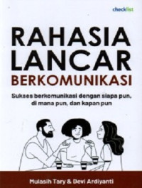 Image of Rahasia Lancar Komunikasi : Mengasah Keterampilan Berbicara dan Memengaruhi Orang Lain