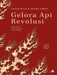 Image of Gelora Api Revolusi : Sebuah Antologi Sejarah