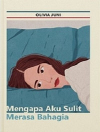 Image of Mengapa Aku Sulit Merasa Bahagia