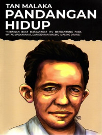 Image of Pandangan Hidup : Kebaikan Buat Masyarakat itu Pada Watak Masyarakat, dan Dididikan Masing-masing Orang