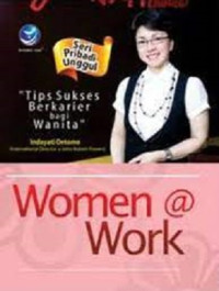 Image of Seri Pribadi Unggul :Women @ Work  Tips Sukses Berkarier bagi Wanita 