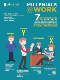 Image of MILLENIALS @ WORK : 7 Keterampilan yang wajib dimiliki setiap generasi usia 20-an (dan para manajer mereka) untuk mengatasi hambatan & meraih kesuksesan
